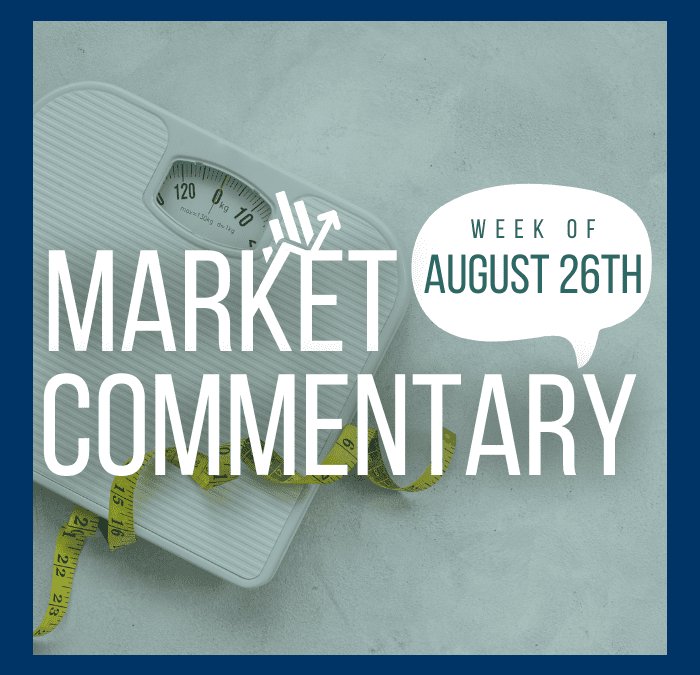 Market Commentary | August 26th, 2024